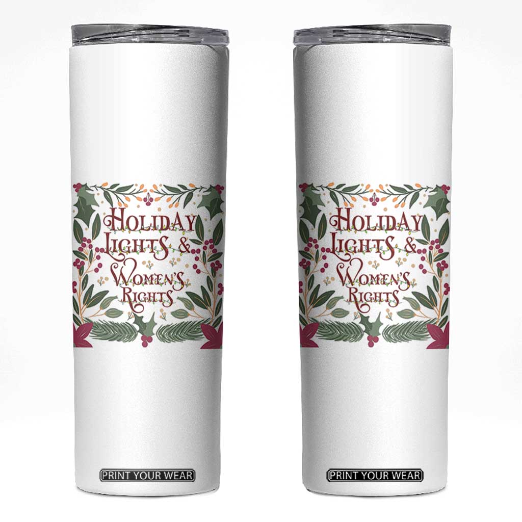 Holiday Lights Womens Rights Supporter Skinny Tumbler Feminist Activist Christmas Gift TS12 White Print Your Wear
