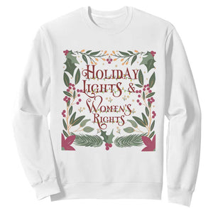 Holiday Lights Womens Rights Supporter Sweatshirt Feminist Activist Christmas Gift TS12 White Print Your Wear