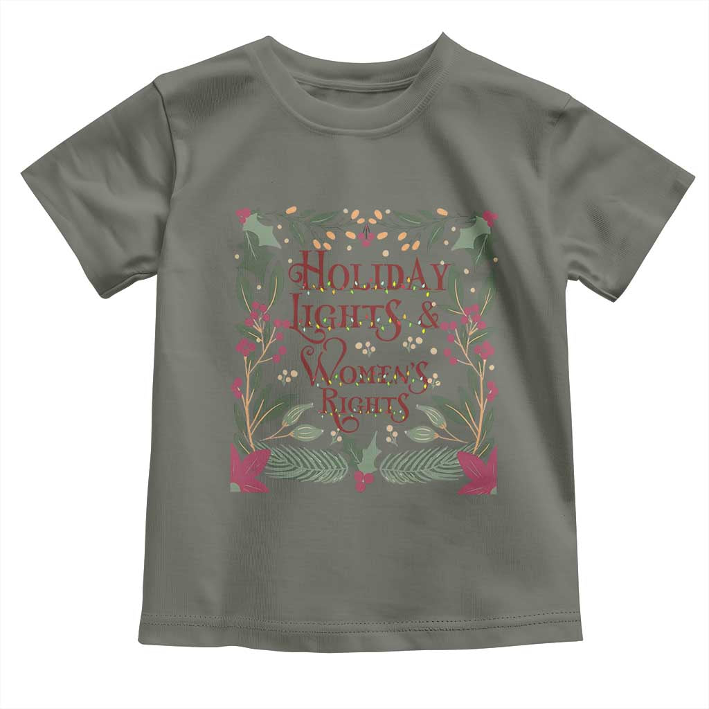 Holiday Lights Womens Rights Supporter Toddler T Shirt Feminist Activist Christmas Gift TS12 Military Green Print Your Wear
