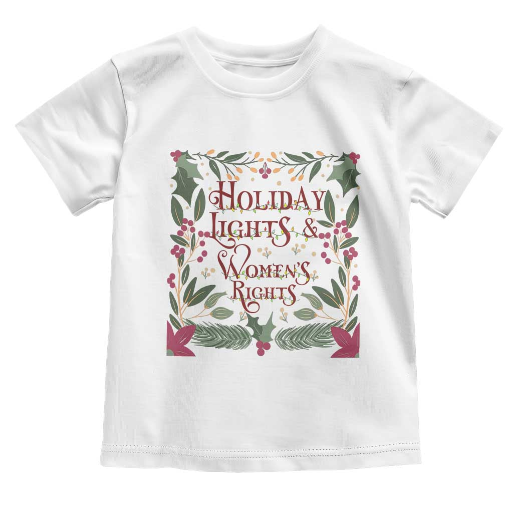 Holiday Lights Womens Rights Supporter Toddler T Shirt Feminist Activist Christmas Gift TS12 White Print Your Wear