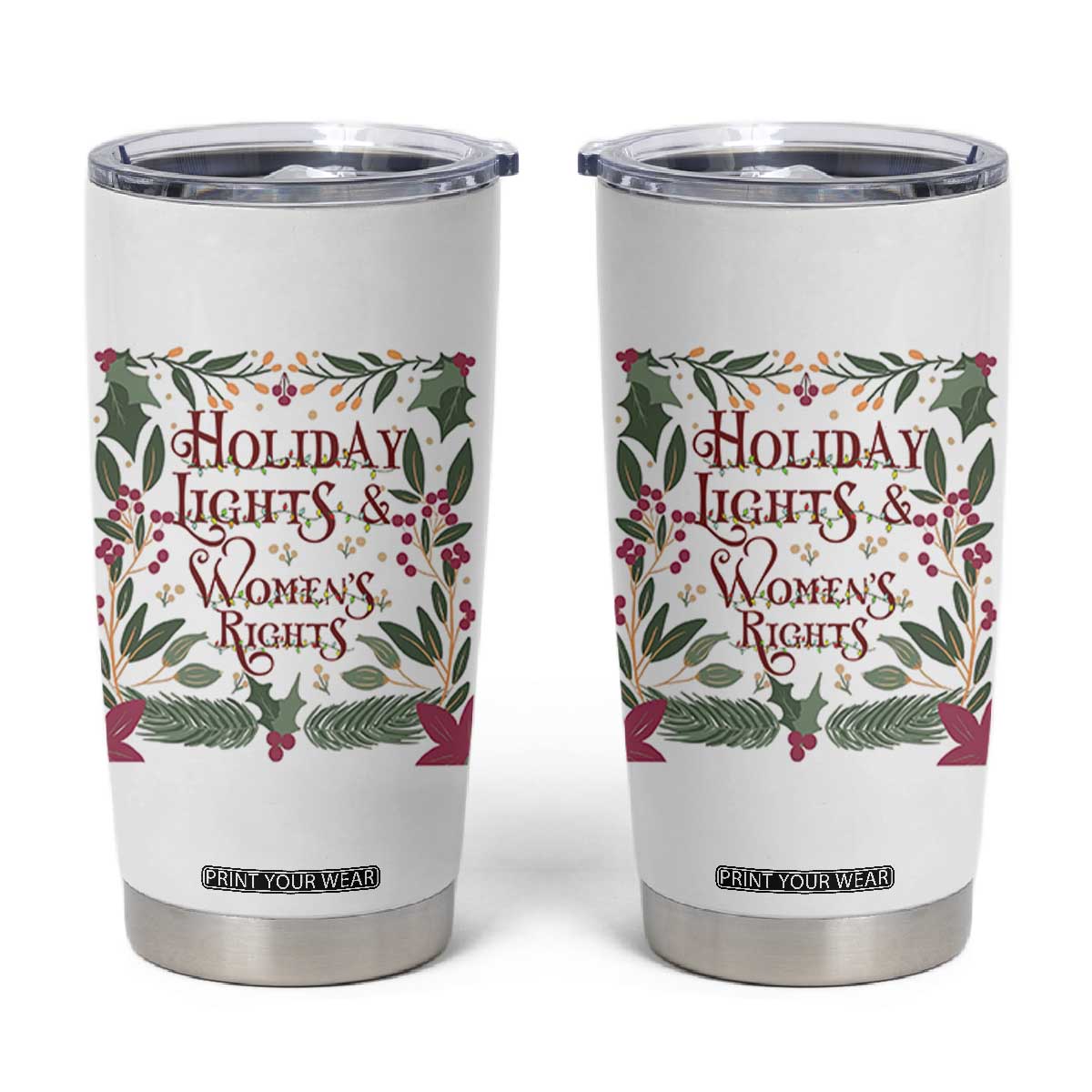 Holiday Lights Womens Rights Supporter Tumbler Cup Feminist Activist Christmas Gift TS12 White Print Your Wear