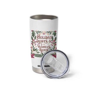 Holiday Lights Womens Rights Supporter Tumbler Cup Feminist Activist Christmas Gift TS12 Print Your Wear