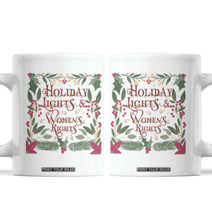 Holiday Lights Womens Rights Supporter Coffee Mug Feminist Activist Christmas Gift TS12 White Print Your Wear