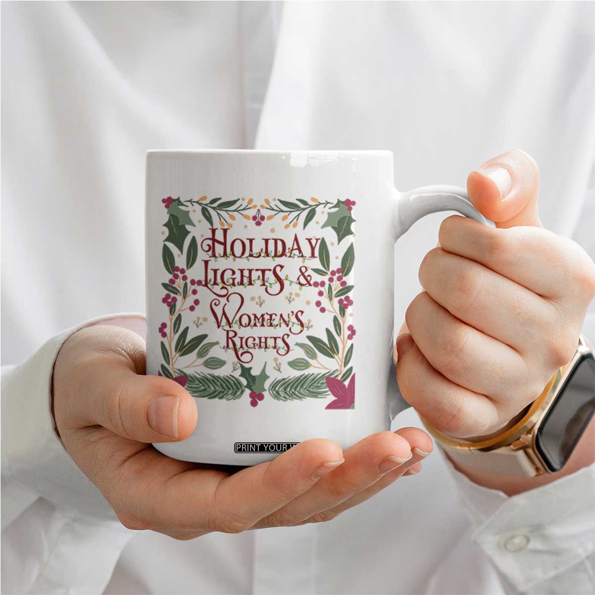 Holiday Lights Womens Rights Supporter Coffee Mug Feminist Activist Christmas Gift TS12 Print Your Wear