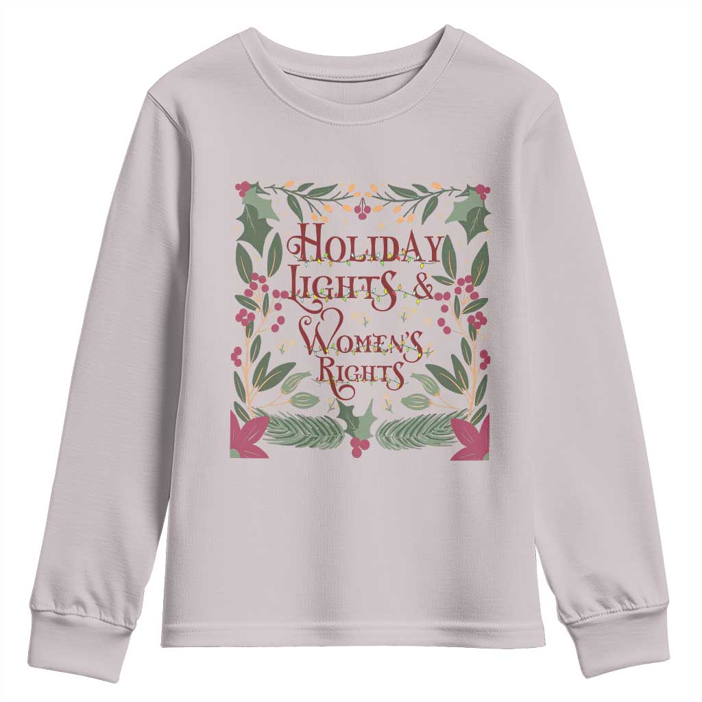 Holiday Lights Womens Rights Supporter Youth Sweatshirt Feminist Activist Christmas Gift TS12 Ice Gray Print Your Wear