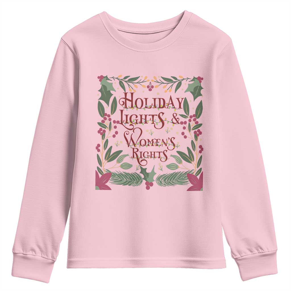 Holiday Lights Womens Rights Supporter Youth Sweatshirt Feminist Activist Christmas Gift TS12 Light Pink Print Your Wear