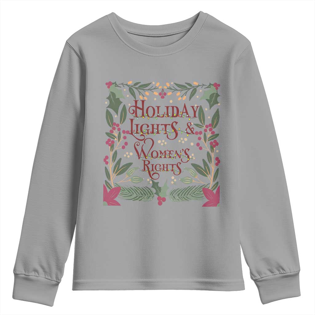 Holiday Lights Womens Rights Supporter Youth Sweatshirt Feminist Activist Christmas Gift TS12 Sport Gray Print Your Wear