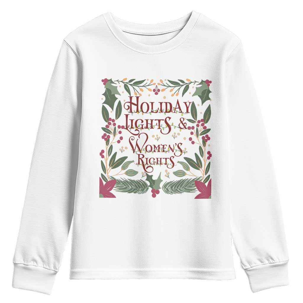 Holiday Lights Womens Rights Supporter Youth Sweatshirt Feminist Activist Christmas Gift TS12 White Print Your Wear