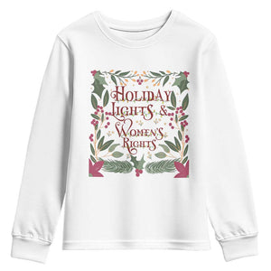 Holiday Lights Womens Rights Supporter Youth Sweatshirt Feminist Activist Christmas Gift TS12 White Print Your Wear