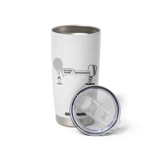 Funny Pickleball Tennis Racket Tumbler Cup I Am Your Pickle Father TS12 Print Your Wear