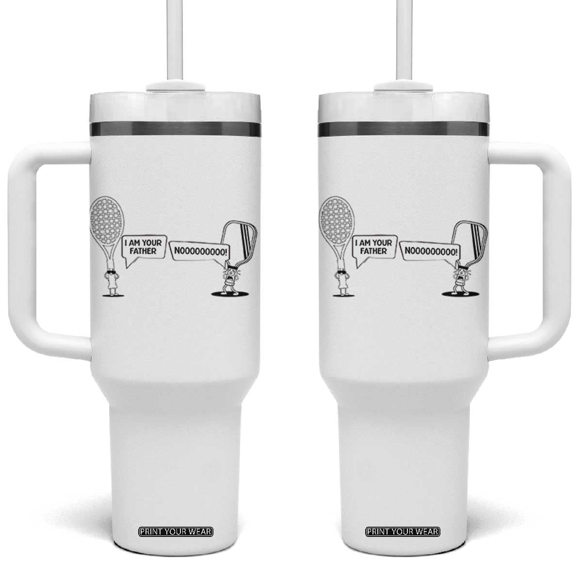 Funny Pickleball Tennis Racket Tumbler With Handle I Am Your Pickle Father TS12 One Size: 40 oz White Print Your Wear