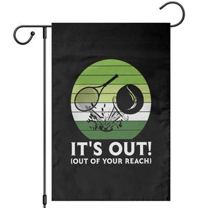 It Is Out Of Your Reach Garden Flag Funny Tennis Game Gift TS12 Black Print Your Wear