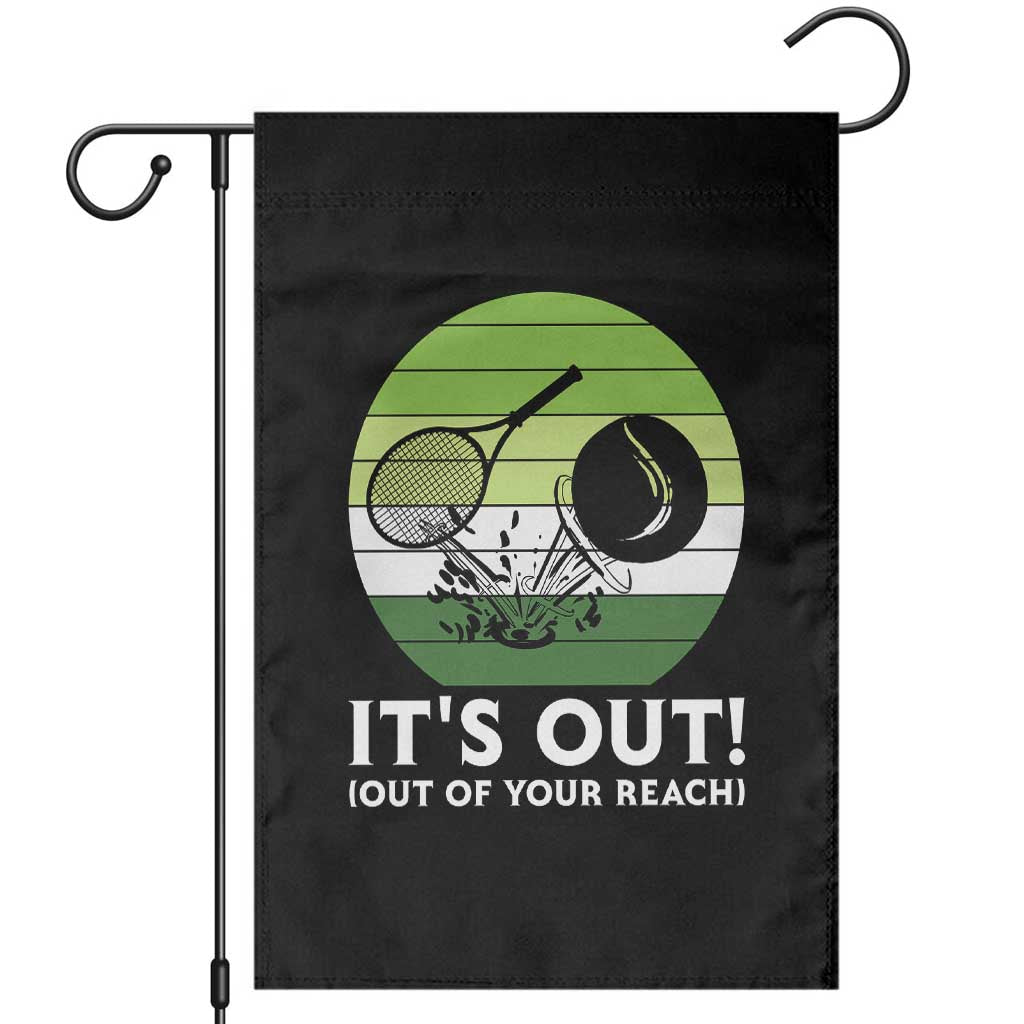 It Is Out Of Your Reach Garden Flag Funny Tennis Game Gift TS12 Black Print Your Wear