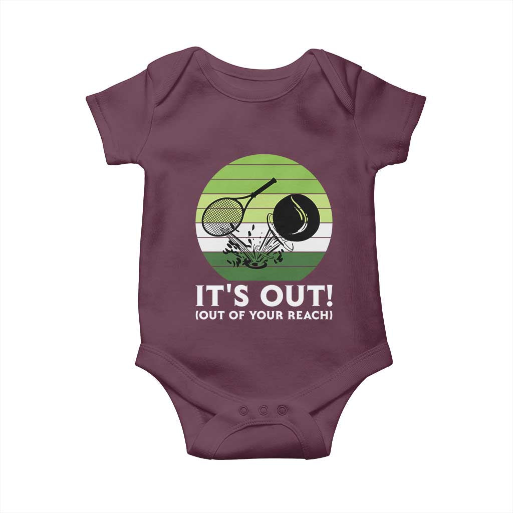 It Is Out Of Your Reach Baby Onesie Funny Tennis Game Gift TS12 Maroon Print Your Wear
