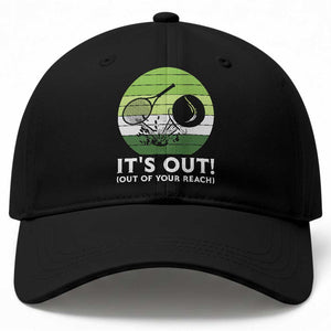 It Is Out Of Your Reach Baseball Cap Funny Tennis Game Gift TS12 Print Your Wear