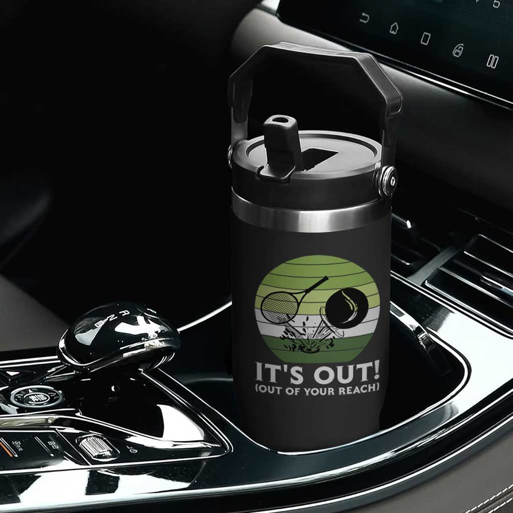 It Is Out Of Your Reach Flip Straw Tumbler Funny Tennis Game Gift TS12 Print Your Wear