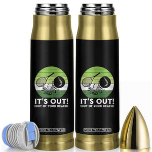 It Is Out Of Your Reach Bullet Tumbler Funny Tennis Game Gift TS12 Black Print Your Wear