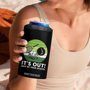 It Is Out Of Your Reach 4 in 1 Can Cooler Tumbler Funny Tennis Game Gift TS12 Print Your Wear