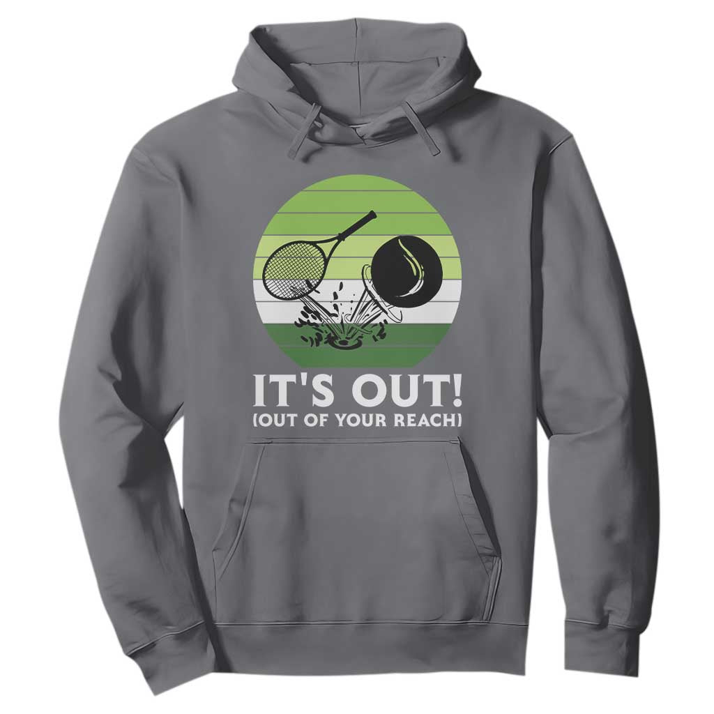 It Is Out Of Your Reach Hoodie Funny Tennis Game Gift TS12 Charcoal Print Your Wear