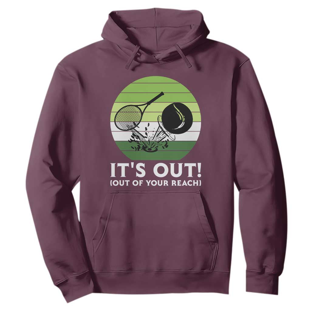 It Is Out Of Your Reach Hoodie Funny Tennis Game Gift TS12 Maroon Print Your Wear