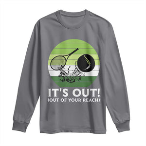 It Is Out Of Your Reach Long Sleeve Shirt Funny Tennis Game Gift TS12 Charcoal Print Your Wear