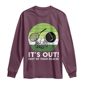 It Is Out Of Your Reach Long Sleeve Shirt Funny Tennis Game Gift TS12 Maroon Print Your Wear
