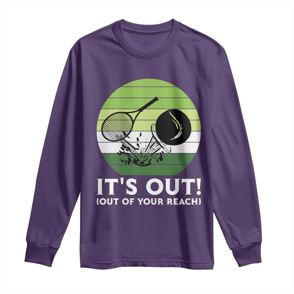 It Is Out Of Your Reach Long Sleeve Shirt Funny Tennis Game Gift TS12 Purple Print Your Wear