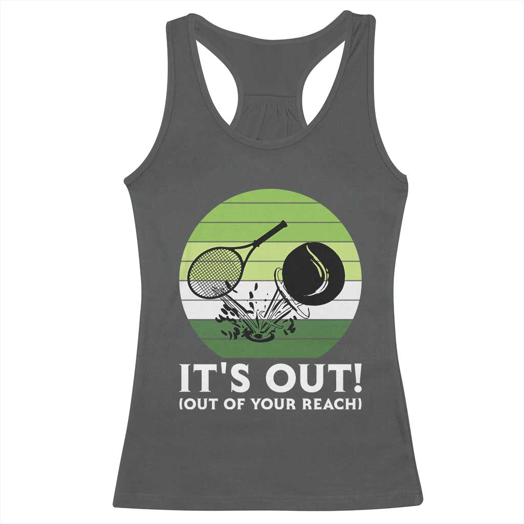 It Is Out Of Your Reach Racerback Tank Top Funny Tennis Game Gift TS12 Dark Heather Print Your Wear