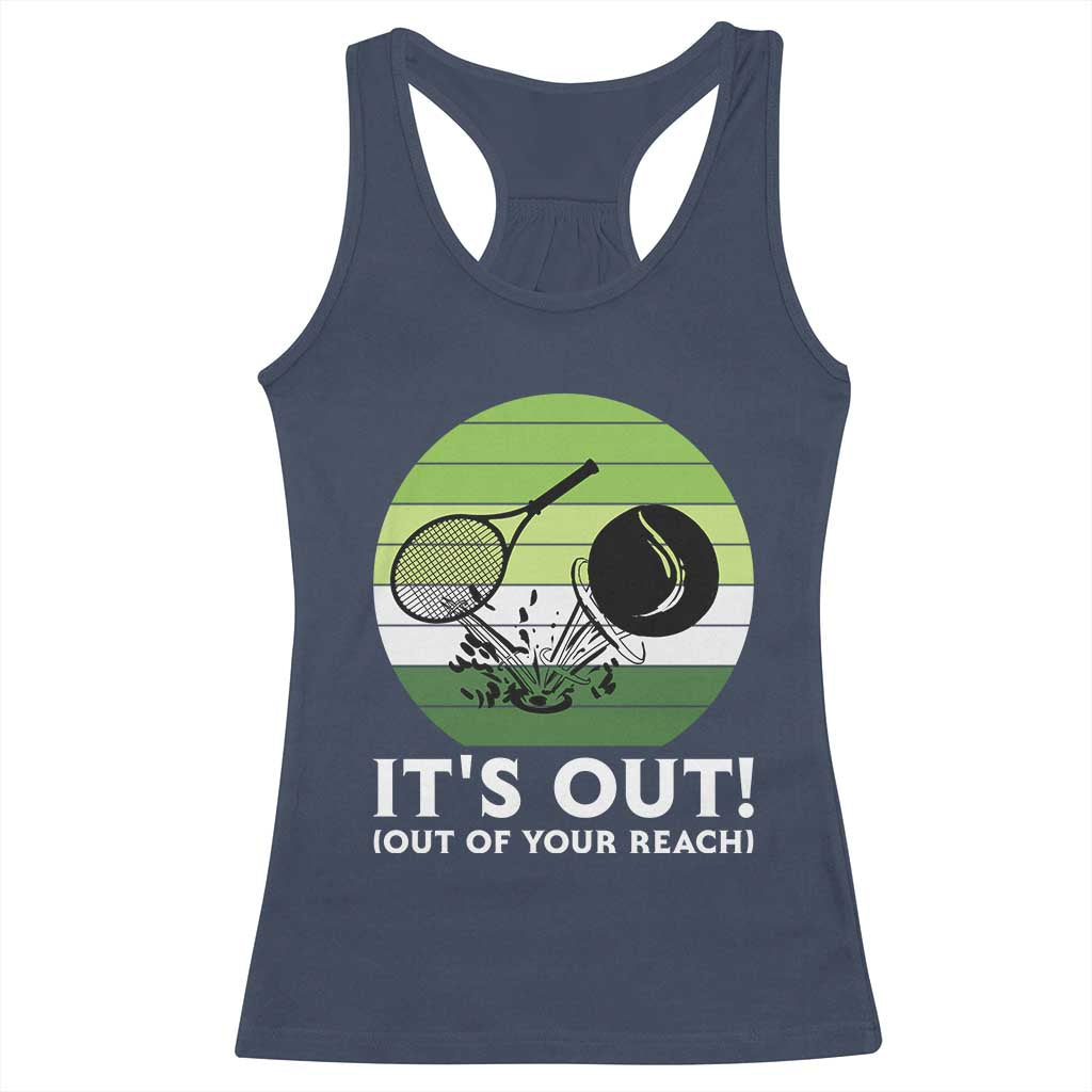 It Is Out Of Your Reach Racerback Tank Top Funny Tennis Game Gift TS12 Navy Print Your Wear