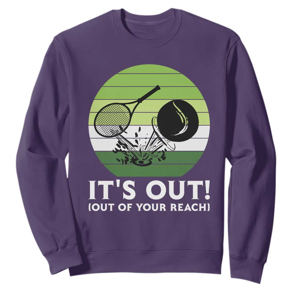 It Is Out Of Your Reach Sweatshirt Funny Tennis Game Gift TS12 Purple Print Your Wear
