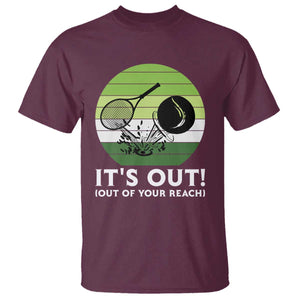 It Is Out Of Your Reach T Shirt Funny Tennis Game Gift TS12 Maroon Print Your Wear