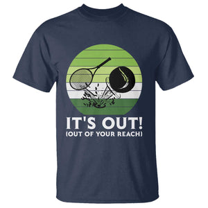 It Is Out Of Your Reach T Shirt Funny Tennis Game Gift TS12 Navy Print Your Wear