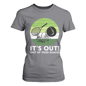 It Is Out Of Your Reach T Shirt For Women Funny Tennis Game Gift TS12 Charcoal Print Your Wear