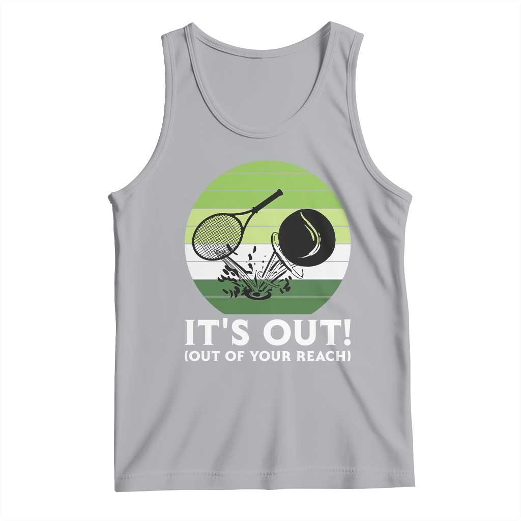 It Is Out Of Your Reach Tank Top Funny Tennis Game Gift TS12 Athletic Heather Print Your Wear