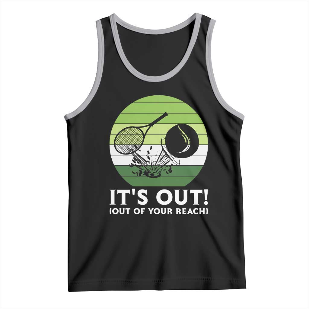 It Is Out Of Your Reach Tank Top Funny Tennis Game Gift TS12 Black Athletic Heather Print Your Wear