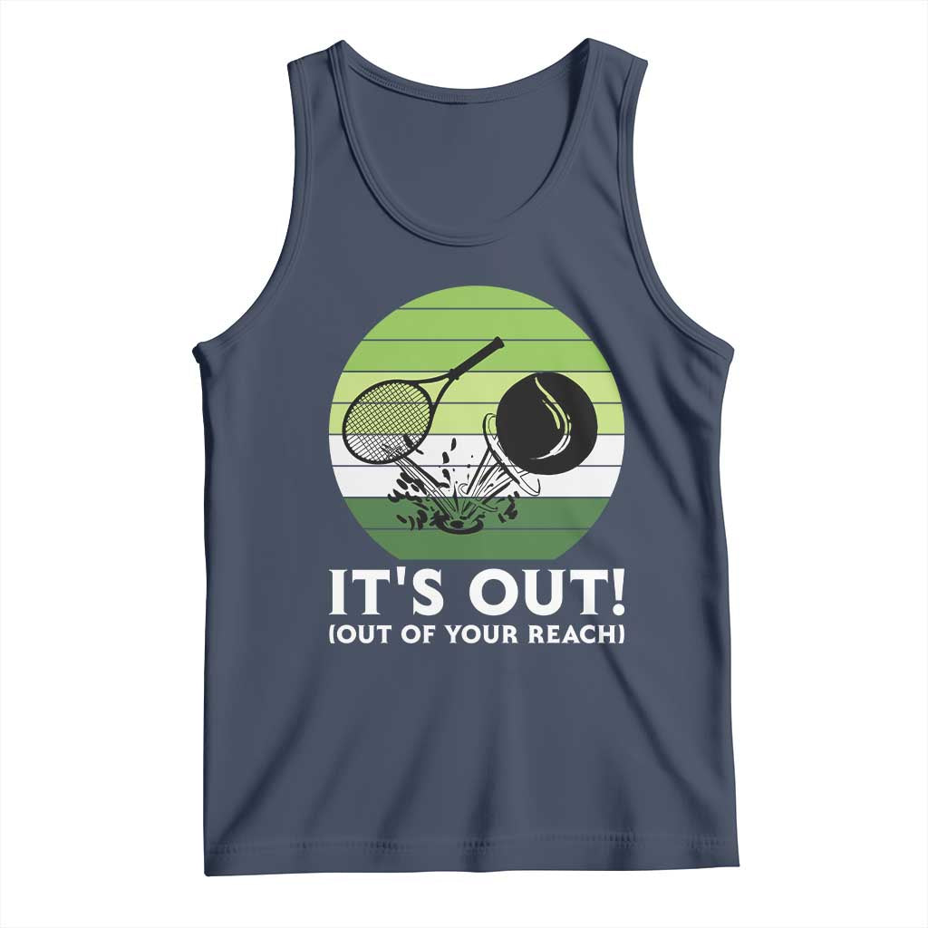 It Is Out Of Your Reach Tank Top Funny Tennis Game Gift TS12 Navy Print Your Wear