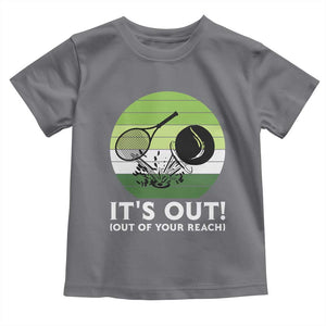 It Is Out Of Your Reach Toddler T Shirt Funny Tennis Game Gift TS12 Charcoal Print Your Wear