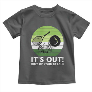 It Is Out Of Your Reach Toddler T Shirt Funny Tennis Game Gift TS12 Dark Heather Print Your Wear