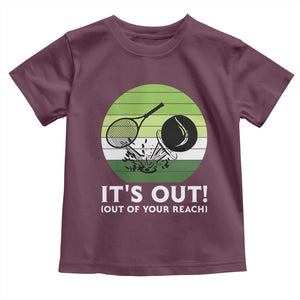 It Is Out Of Your Reach Toddler T Shirt Funny Tennis Game Gift TS12 Maroon Print Your Wear