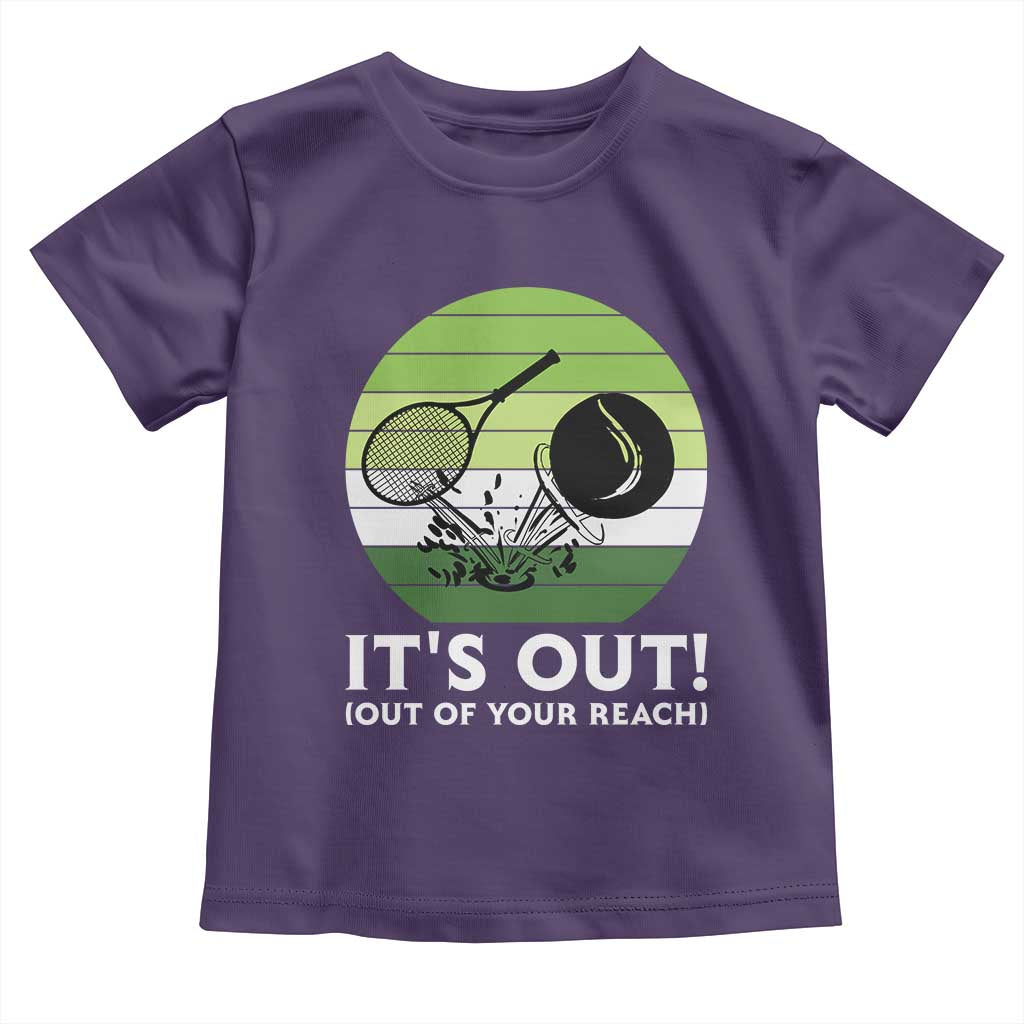 It Is Out Of Your Reach Toddler T Shirt Funny Tennis Game Gift TS12 Purple Print Your Wear