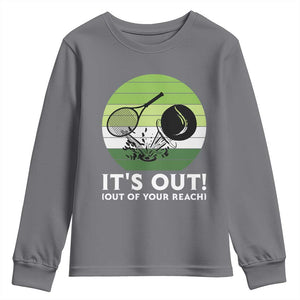 It Is Out Of Your Reach Youth Sweatshirt Funny Tennis Game Gift TS12 Charcoal Print Your Wear