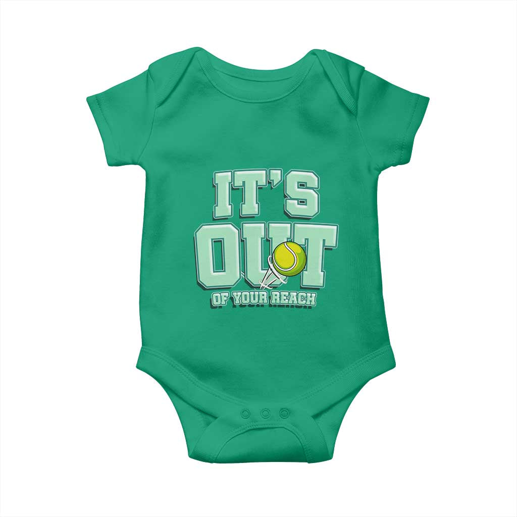 Funny Tennis Player Gift Baby Onesie It Is Out Of Your Reach TS12 Irish Green Print Your Wear