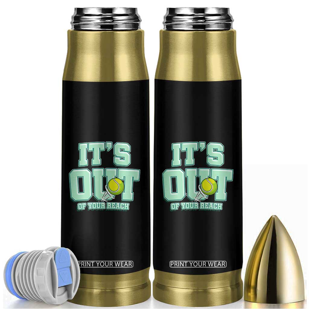 Funny Tennis Player Gift Bullet Tumbler It Is Out Of Your Reach TS12 Black Print Your Wear