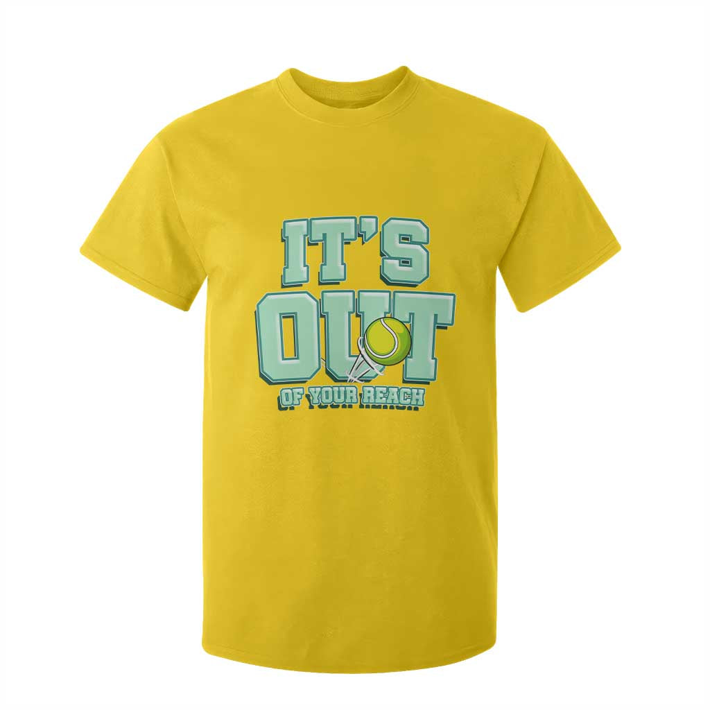 Funny Tennis Player Gift T Shirt For Kid It Is Out Of Your Reach TS12 Daisy Print Your Wear