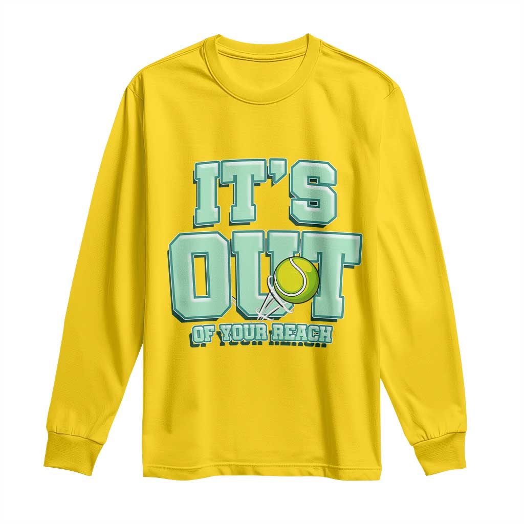 Funny Tennis Player Gift Long Sleeve Shirt It Is Out Of Your Reach TS12 Daisy Print Your Wear