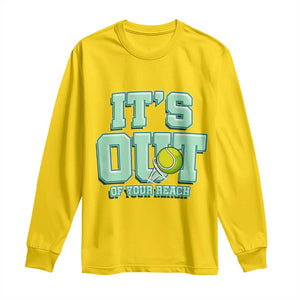 Funny Tennis Player Gift Long Sleeve Shirt It Is Out Of Your Reach TS12 Daisy Print Your Wear