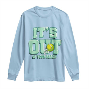 Funny Tennis Player Gift Long Sleeve Shirt It Is Out Of Your Reach TS12 Light Blue Print Your Wear