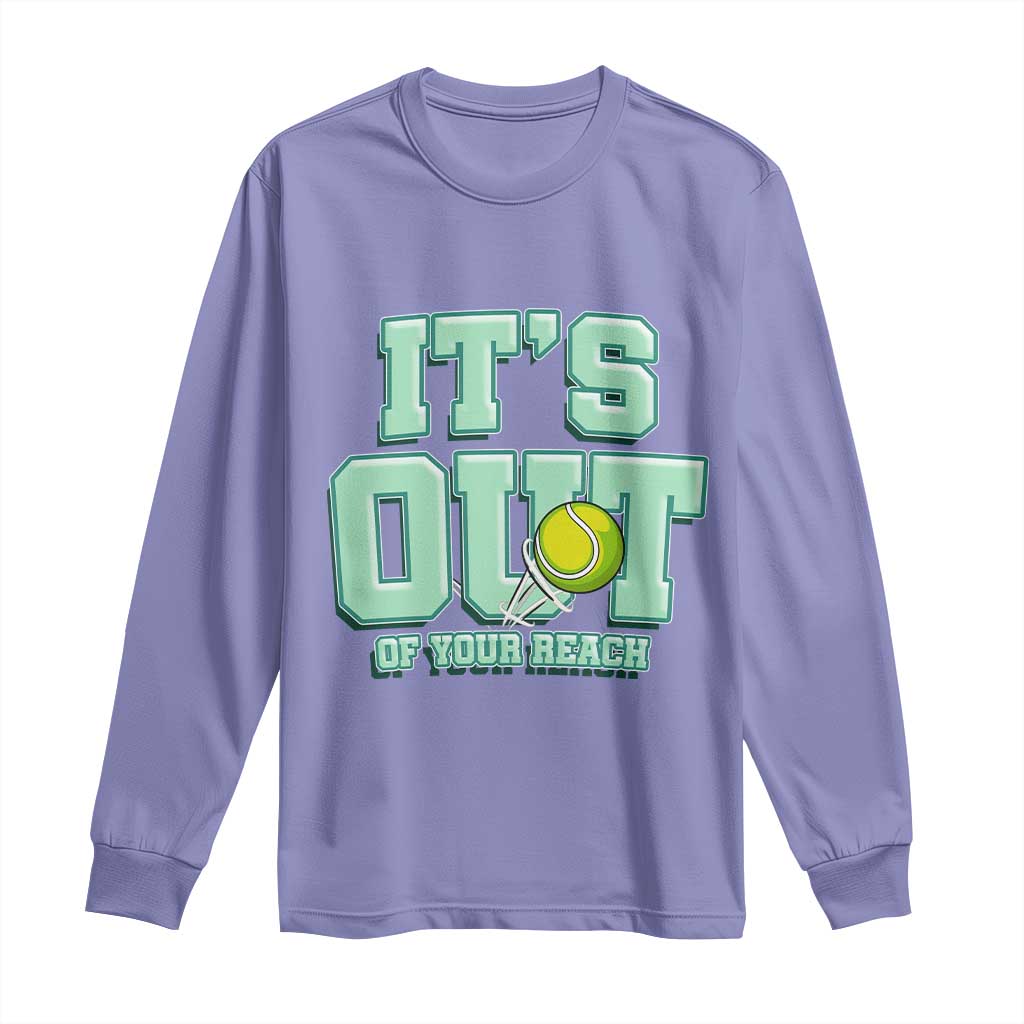 Funny Tennis Player Gift Long Sleeve Shirt It Is Out Of Your Reach TS12 Violet Print Your Wear