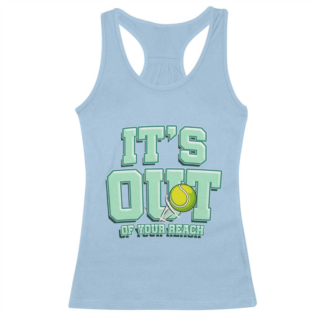 Funny Tennis Player Gift Racerback Tank Top It Is Out Of Your Reach TS12 Light Blue Print Your Wear