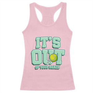Funny Tennis Player Gift Racerback Tank Top It Is Out Of Your Reach TS12 Light Pink Print Your Wear